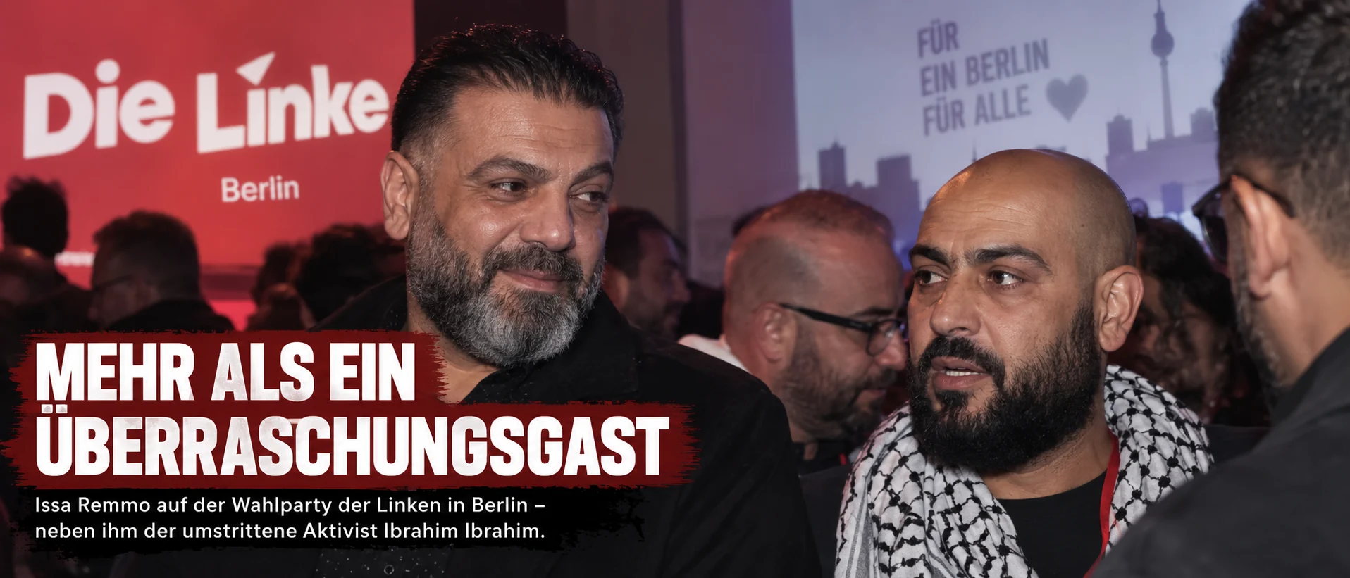 Mehr als ein Überraschungsgast Symbolische Montage zum Thema „unangemeldet auf der Wahlparty“ mit Issa Remmo und Ibrahim Ibrahim.
